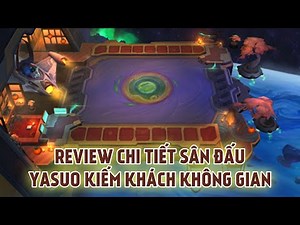 Review Chi Tiết Sân Đấu Yasuo Kiếm Khách Không Gian 2500 Pha Lê Đấu Trường Chân Lý / TFT Mobile