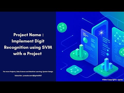 Project Name : Implement Digit Recognition using SVM with a Project