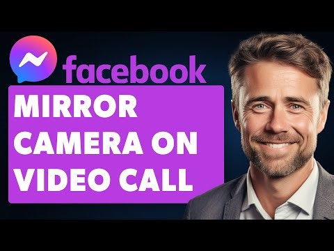 How to Mirror Camera on Messenger Video Call (Full 2024 Guide)