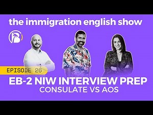 EB-2 NIW Interview Preparation: Consular Process vs Adjustment of Status episode 26