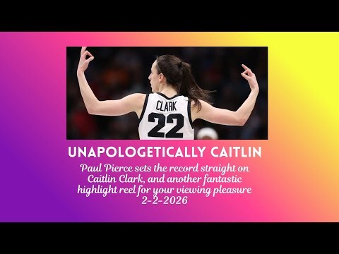 Paul Pierce sets the record straight on Caitlin Clark, and we've got another great CC highlight reel