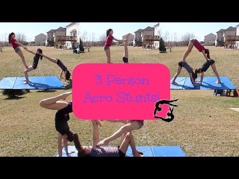 3 Person Acro Stunts!