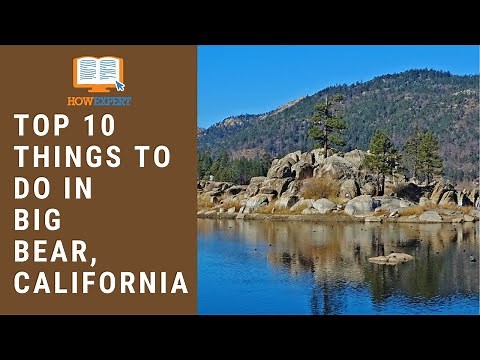 HowExpert Top 10 Things to Do in Big Bear, California - HowExpert Guide to Big Bear Lake, California