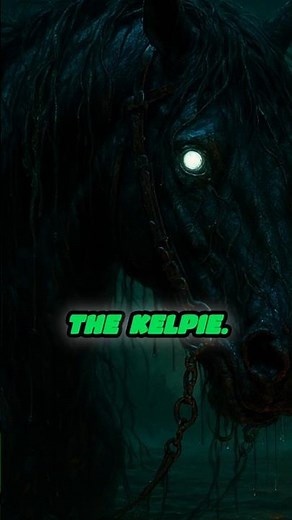 Scotland’s Shapeshifting Water Horse Spirit