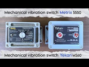 Mechanical vibration switch Metrix 5550 vs Yekan MS60