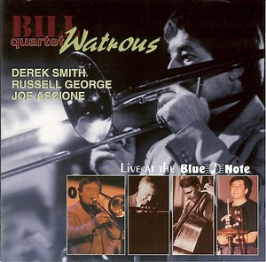 Bill Watrous Quartet - Live At The Blue Note