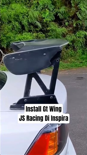 Install Gt Wing JS Racing Di Proton Inspira