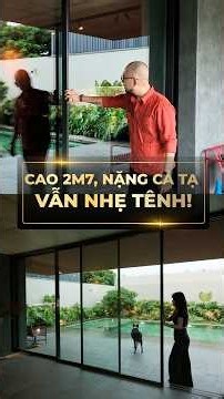 Cửa kính cao 2m7, nặng cả tạ mà đẩy nhẹ như lông hồng, ẩn vào tường là tàng hình luôn!