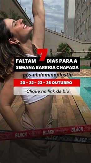 Faltam 07 dias para a BLACK Semana Barriga Chapada pós abdominoplastia! Inscreva-se