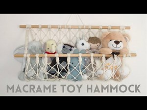 Macrame Toy Hammock Tutorial - No Fringe Macrame Tutorial - Toy Storage Tutorial - Teddy Hammock
