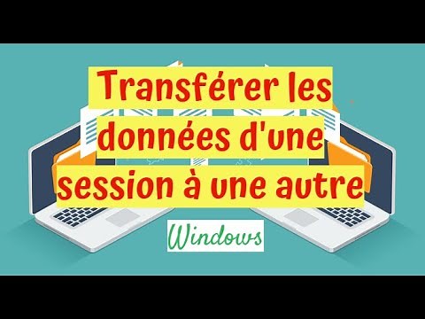 Transférer les données d'une session a une autre #Windows10 #Windows8