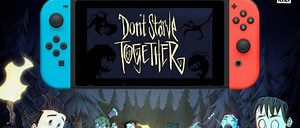 Don't Starve Together, la version multijoueur de Don't Starve, vous donne rendez-vous en avril sur Nintendo Switch