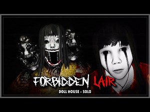 Forbidden Lair - Doll House - Solo (Full Walkthrough) | Roblox