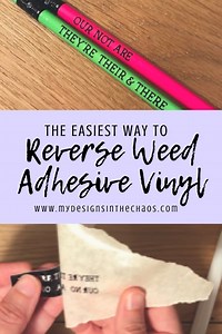 Reverse Weeding Adhesive Vinyl - My Designs In the Chaos