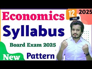 Class 12 Economics Syllabus 2024 - 2025 | Economics Class 12 New Syllabus 2025 | Board Exam 2025