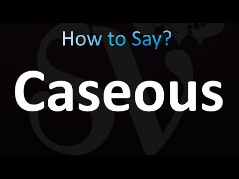 How to Pronounce Caseous