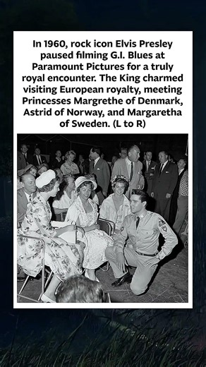 When Elvis Presley Met Three European Princesses: 1960 👑