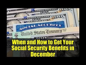 When and How to Get Your Social Security Benefits in December