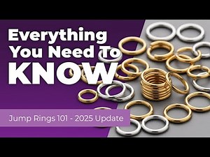 Are You Using Jump Rings Wrong in Your Jewelry? Update 2025
