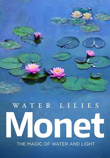 Water Lilies of Monet: The Magic of Water and Light (2018)