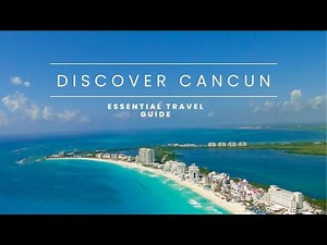 Discover Cancun: Essential Travel Guide