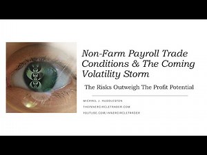 ICT Price Action Lecture: Non-Farm Payroll Trade Conditions & The Coming Volatility Storm