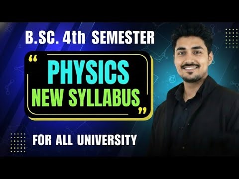 Bsc 4th semester physics syllabus for all university | bsc 2nd year 4th semester physics syllabus