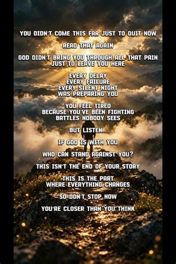 You’re Closer Than You Think… Don’t Quit Now