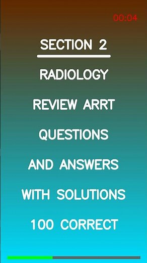 Radiology Review ARRT Questions And Answers With Solutions 100 Correct Latest