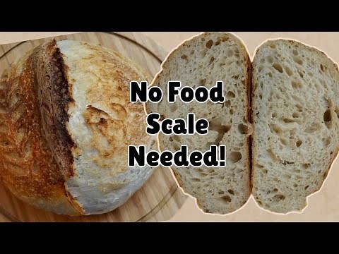 Make Sourdough Bread Using Measuring Cups! Without a Food Scale (For Beginners)