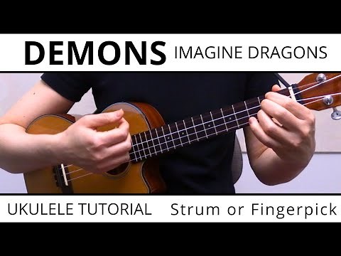 3 Beautiful Ways To Play Demons (Imagine Dragons) on Ukulele - EASY Strum or Fingerpick & Play Along