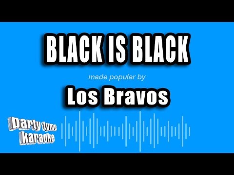 Los Bravos - Black Is Black (Karaoke Version)
