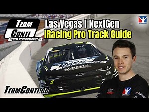 iRacing Pro Track Guide by Team Conti Sim Performance I NASCAR NextGen at Las Vegas