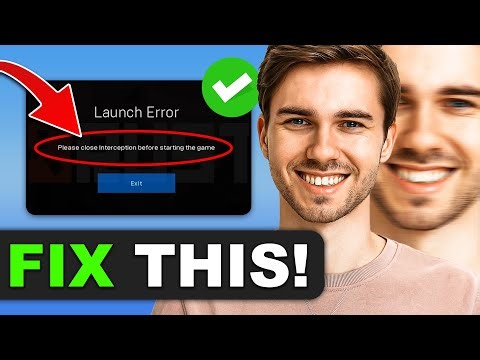How to Fix “Please Close Interception Before Starting the Game” Error