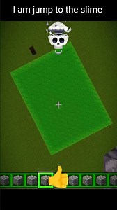 😲I am jump to the slime 👍