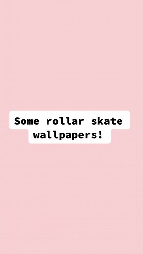 Cool Roller Skate Wallpapers for Your Home Screen