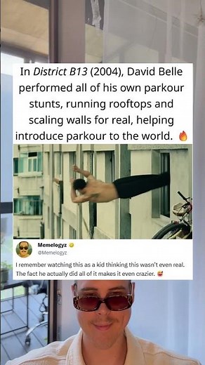 In District B13 (2004), David Belle did every parkour stunt himself