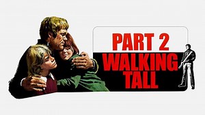 ASA 🎥📽🎬 Walking Tall Part II (1975): Directed by Earl Bellamy. With Bo Svenson, Luke Askew, John Davis Chandler, Robert DoQui.