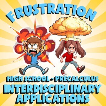Interdisciplinary Applications FRUSTRATION Math Game - No Prep PreCalculus