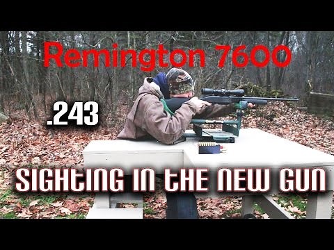Remington 7600 .243 sighting in the new Remington 7600 Pump Action Rifle and Review