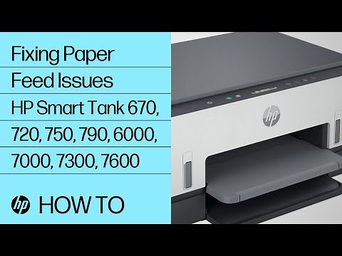 Fix Paper Feed Issues | HP Smart Tank 670 720 750 790 6000 7000 7300 7600 Printers | HP Support