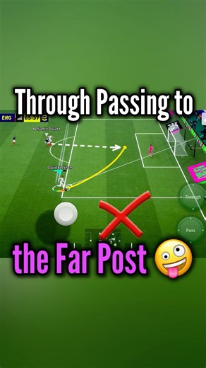 Stop Forcing Near-Post Passes, Use Through Passing to the Far Post 🔥 #efootball2026 #efootball