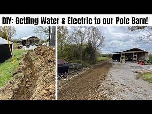 DIY Pole Barn Construction: How to run underground water & electric to barn!