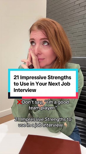 21 Impressive Strengths to Highlight in Job Interviews