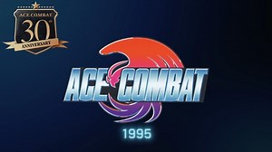 Looking Back on 30 Years of the ACE COMBAT Series and Special Anniversary Projects Now Available! For details, please visit the official series website "ACES WEB." ■ Official ACE COMBAT Series Website "ACES WEB" https://www.acecombat.jp/ | Ace Combat