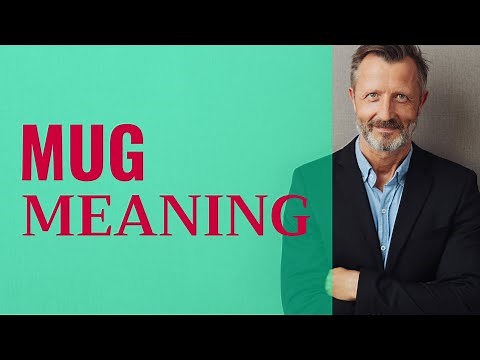 Mug | Meaning of mug