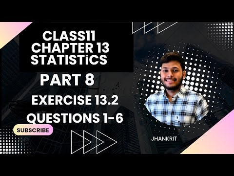 📘 Class 11 Maths | Chapter 13 – Statistics | Part 8 | Exercise 13.2 (Q1–6) | Variance & S.D