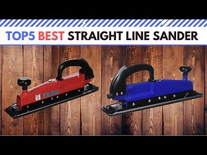 The Best Straight Line Sander in 2021 [ Top 5 ]