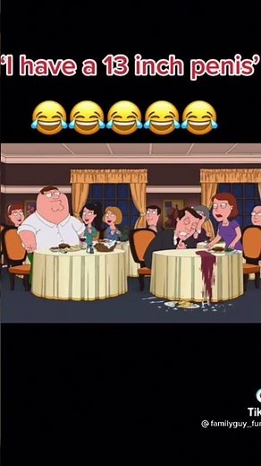 I have a 13 inch p**** | family guy clips