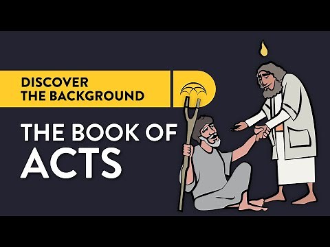 Book of Acts Historical Background: Why Luke Wrote Acts